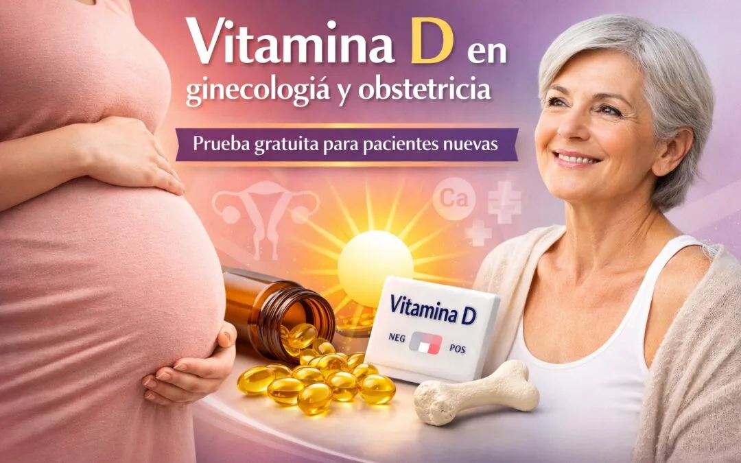 Vitamina D en ginecología y obstetricia: beneficios y prueba gratuita para pacientes nuevas
